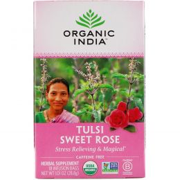 Organic India, Чай Тулси, Сладкая роза, Без кофеина, 18 чайных пакетиков, 1,01 унции (28,8 г)